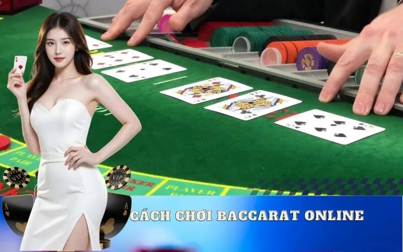 Cách chơi Baccarat online