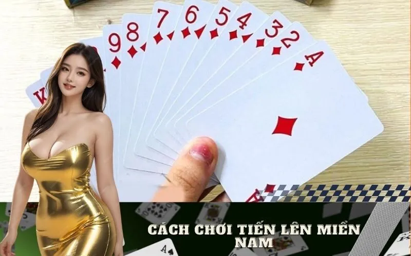Cách chơi tiến lên miền nam