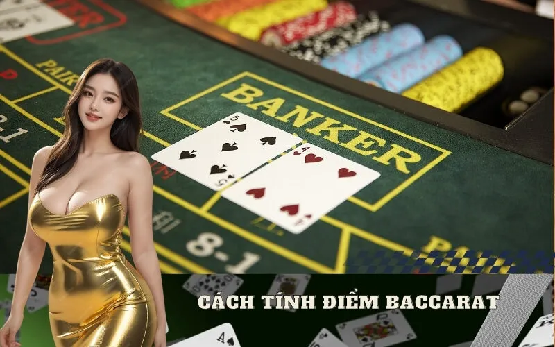 Cách tính điểm baccarat