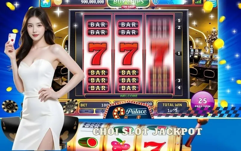 Chơi slot jackpot