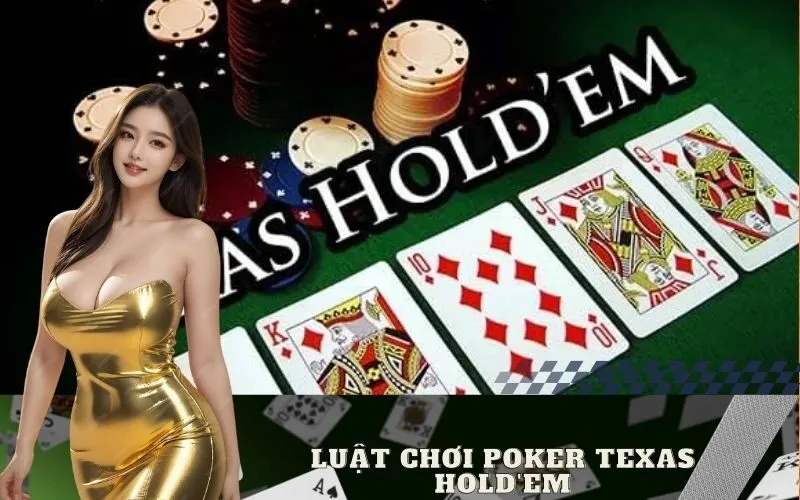 Luật chơi poker texas hold'em