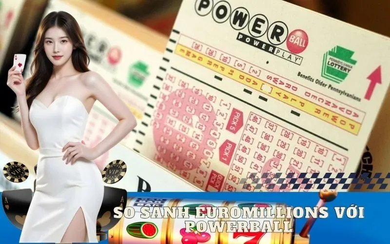 So Sánh EuroMillions Với Powerball