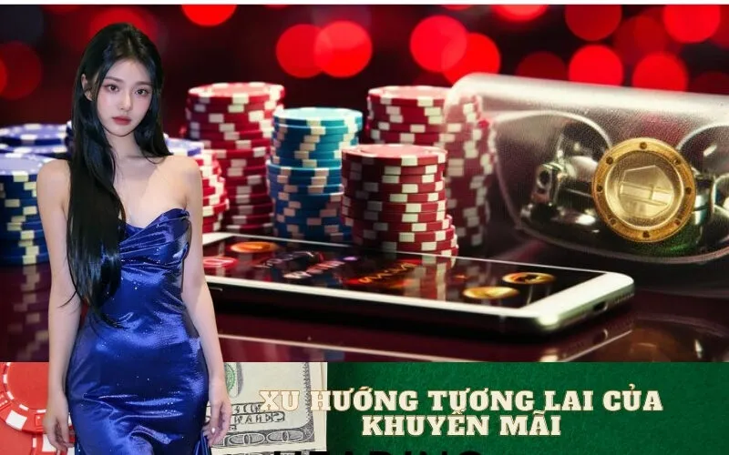 Xu Hướng Tương Lai Của Khuyến Mãi