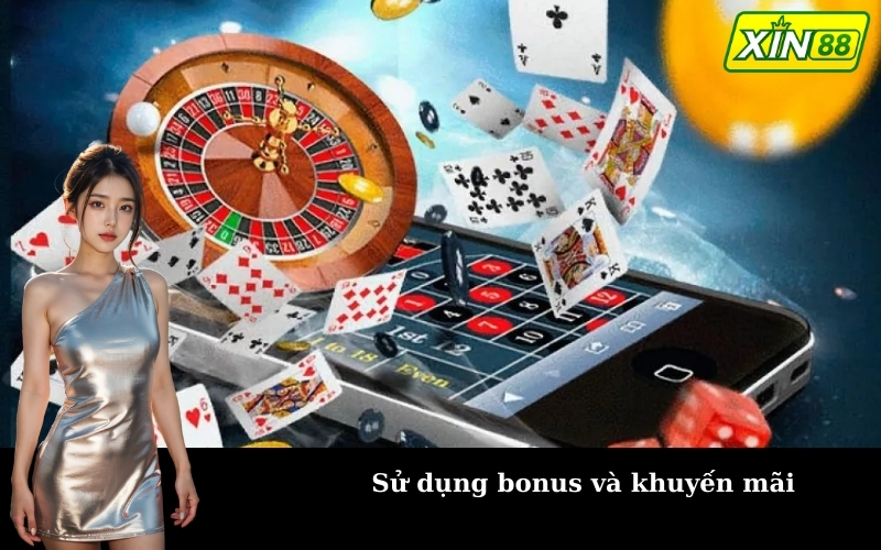Sử dụng bonus và khuyến mãi